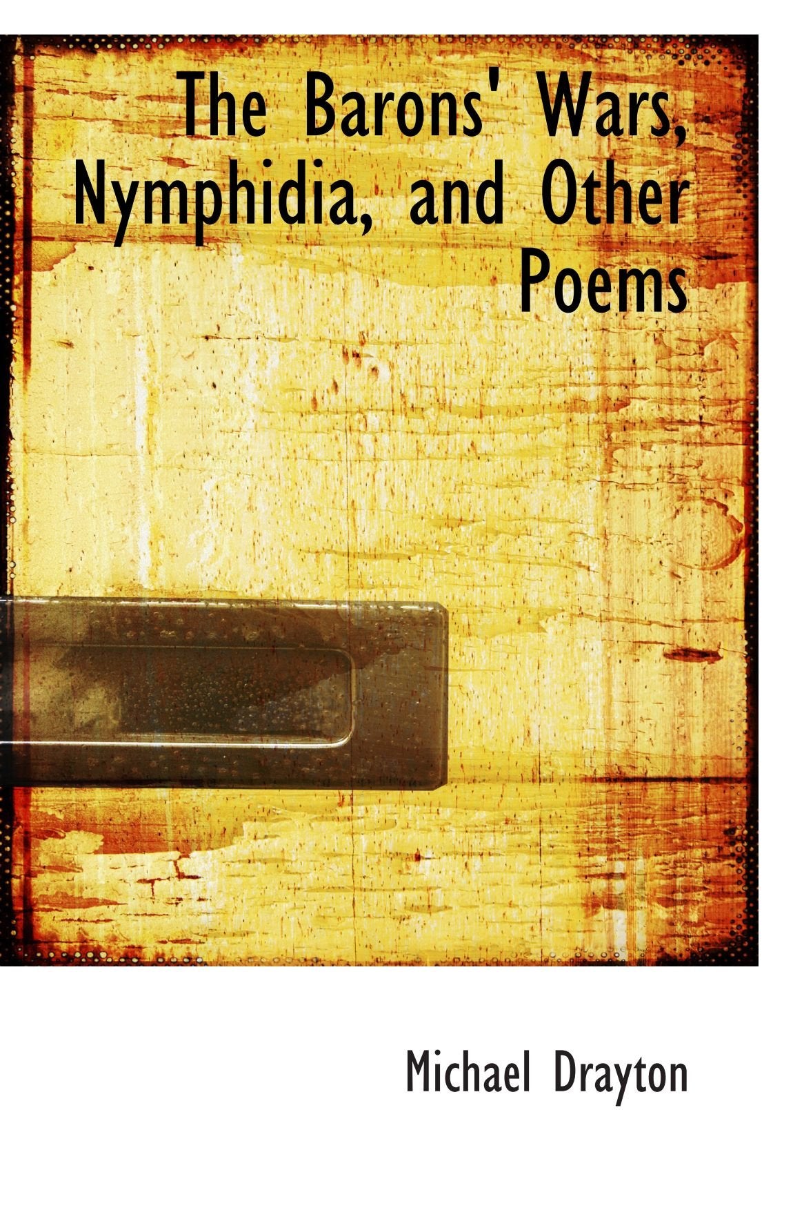 The Barons' Wars, Nymphidia, and Other Poems Books