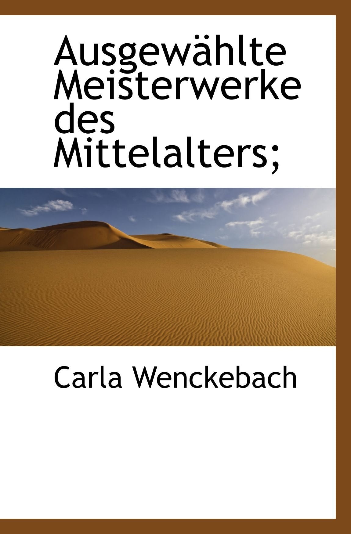 Ausgewählte Meisterwerke des Mittelalters; Politics & History