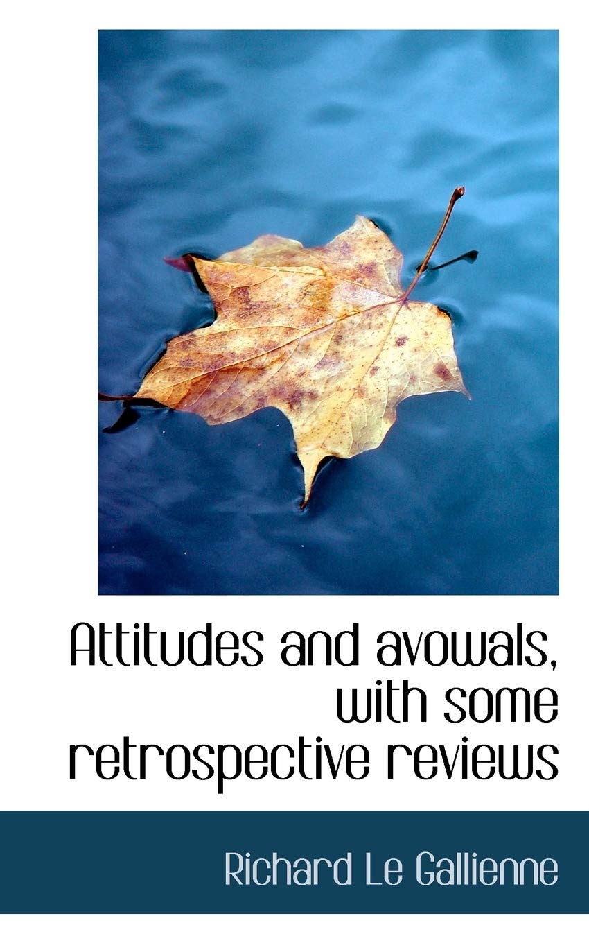 Attitudes and Avowals, with Some Retrospective Reviews Politics & History