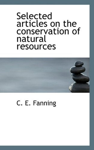 Selected Articles on the Conservation of Natural Resources Politics & History