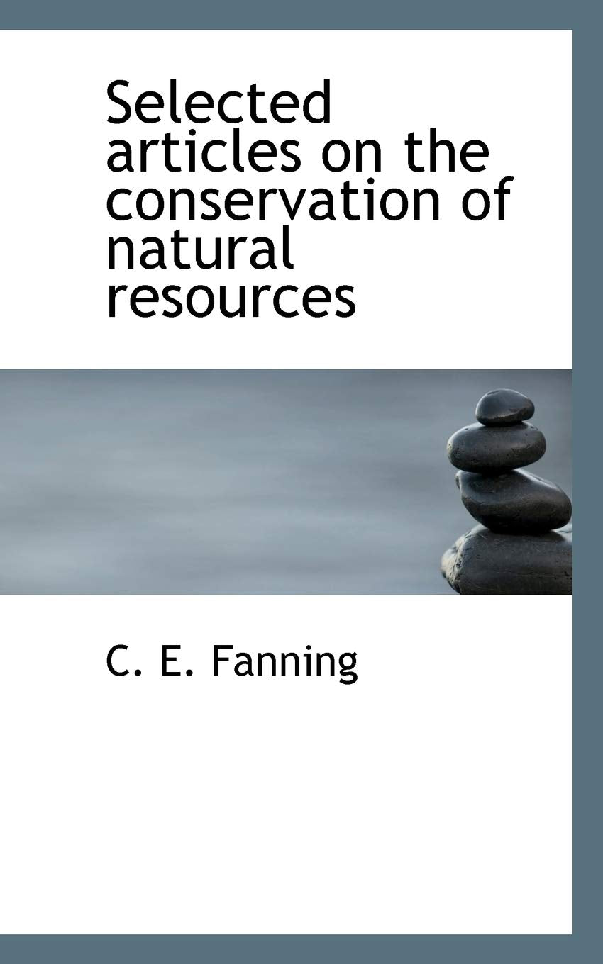 Selected Articles on the Conservation of Natural Resources Politics & History