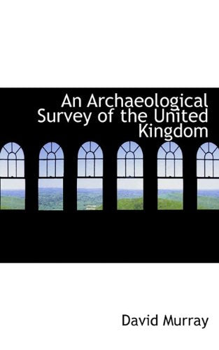 An Archaeological Survey of the United Kingdom Business & Technology