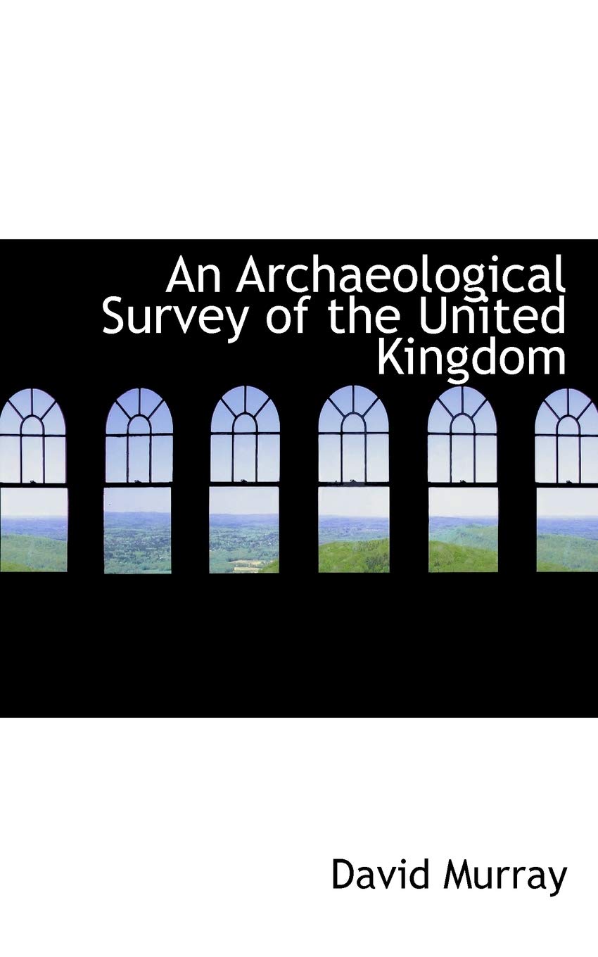 An Archaeological Survey of the United Kingdom Business & Technology