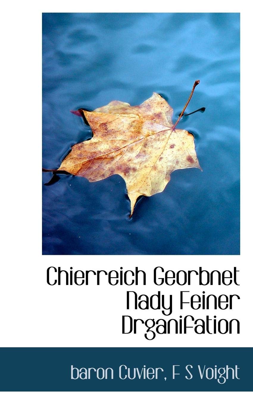 Das Thierreich, Geordnet Nach Seiner Organisation. Business & Technology