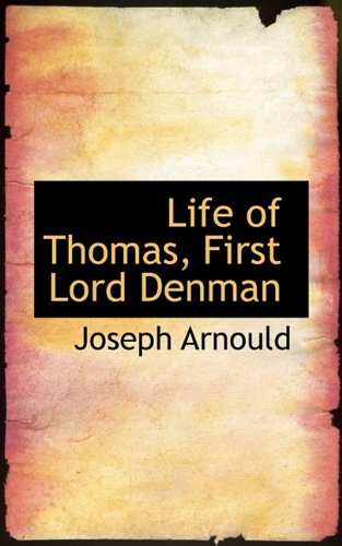 Life of Thomas, First Lord Denman Law
