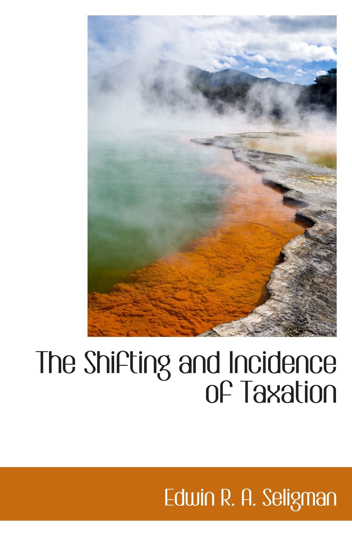 The Shifting and Incidence of Taxation Politics & History