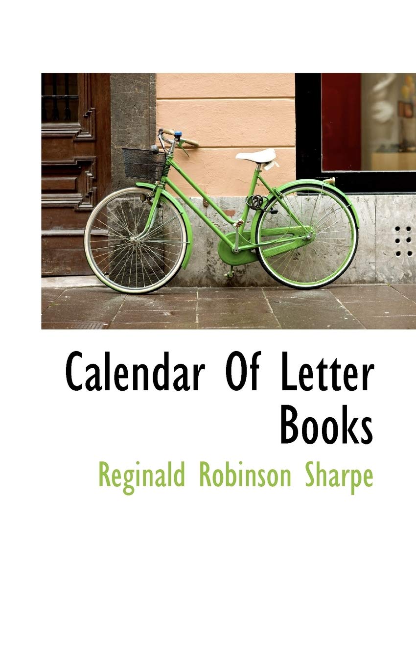Calendar of Letter Books Politics & History