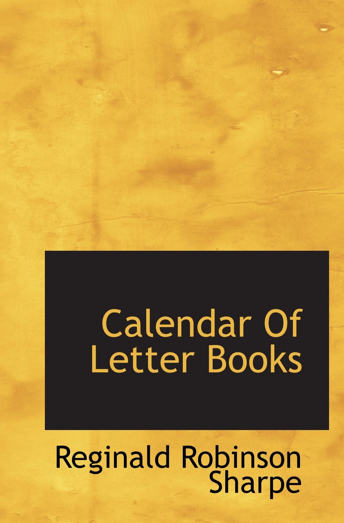 Calendar Of Letter Books Politics & History