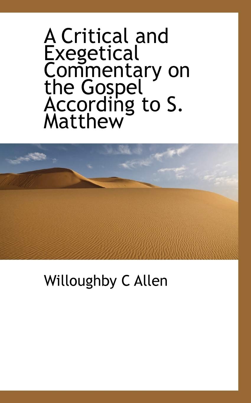 A Critical and Exegetical Commentary on the Gospel According to S. Matthew Politics & History