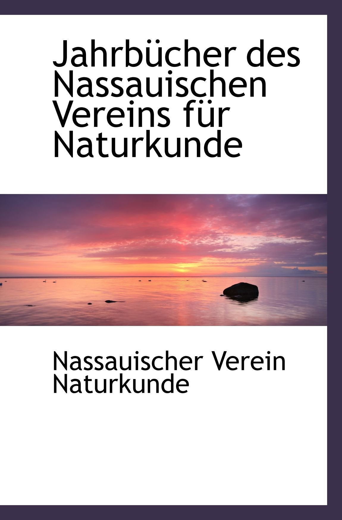 Jahrbücher des Nassauischen Vereins für Naturkunde Politics & History