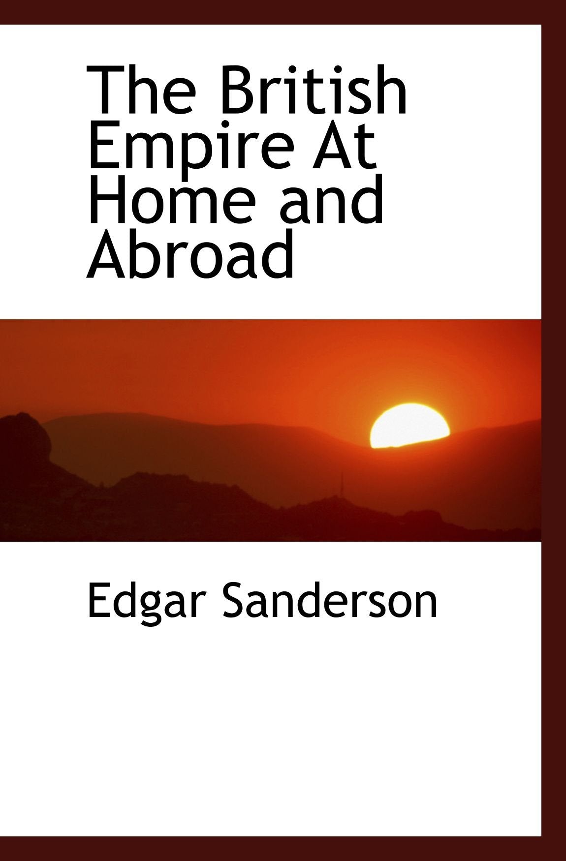The British Empire At Home and Abroad Politics & History