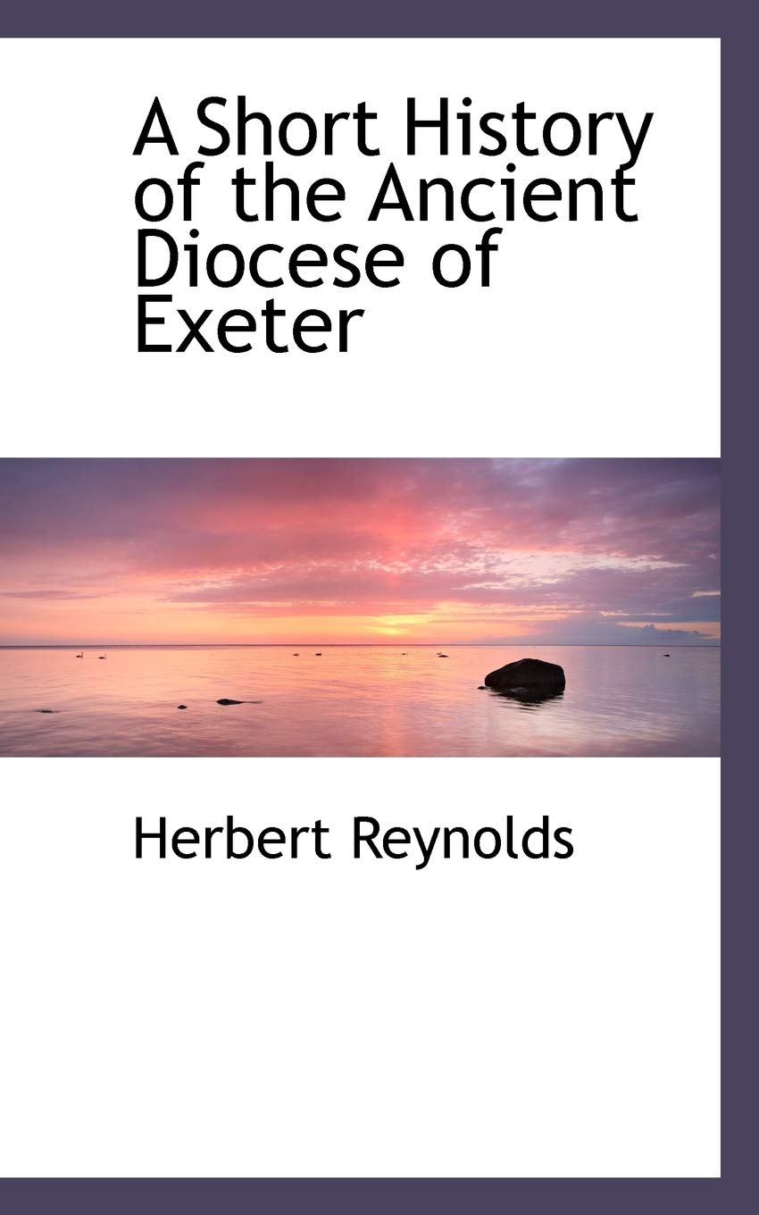 A Short History of the Ancient Diocese of Exeter Politics & History