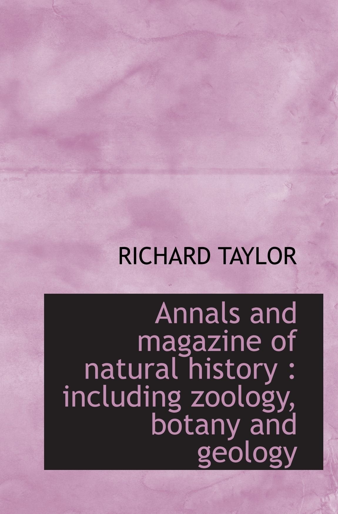 Annals and magazine of natural history : including zoology, botany and geology Politics & History