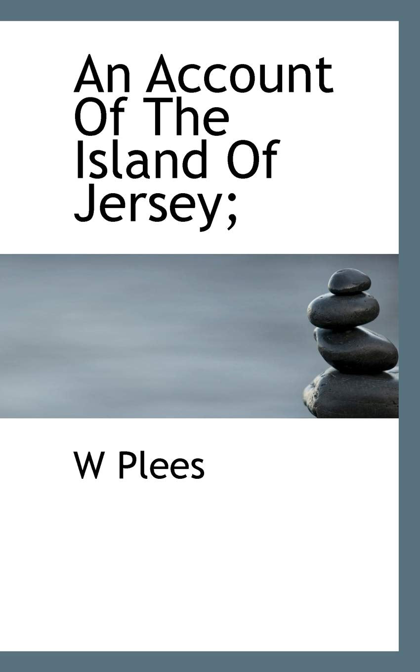 An Account of the Island of Jersey; Politics & History