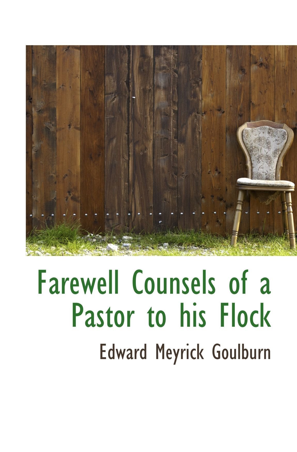 Farewell Counsels of a Pastor to his Flock Politics & History