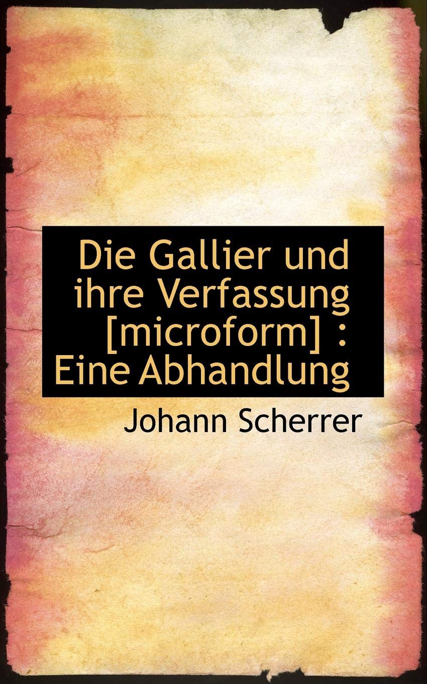 Die Gallier Und Ihre Verfassung Politics & History
