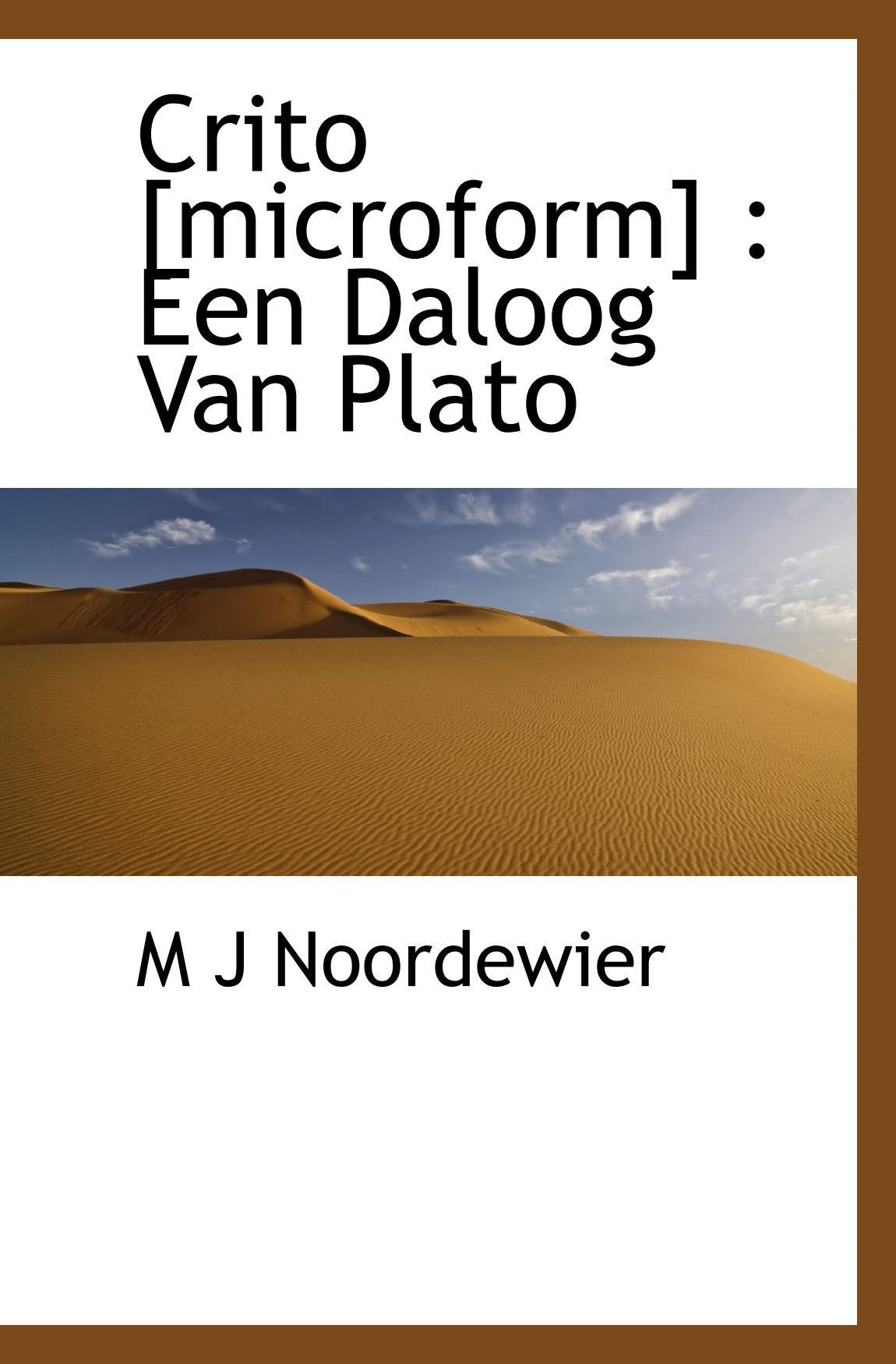 Crito : Een Daloog Van Plato Politics & History