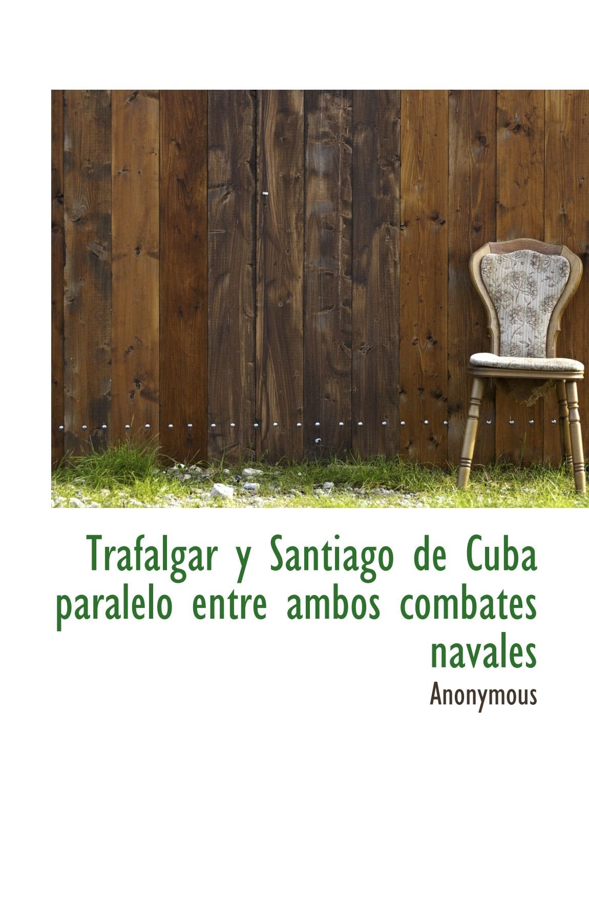 Trafalgar y Santiago de Cuba paralelo entre ambos combates navales Politics & History