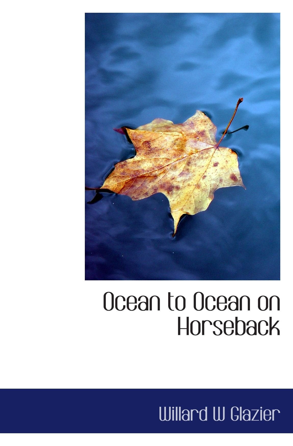 Ocean to Ocean on Horseback Politics & History