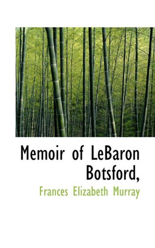Memoir of Lebaron Botsford, Politics & History