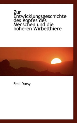 Zur Entwicklungsgeschichte Des Kopfes Des Menschen Und Die H Heren Wirbelthiere Politics & History