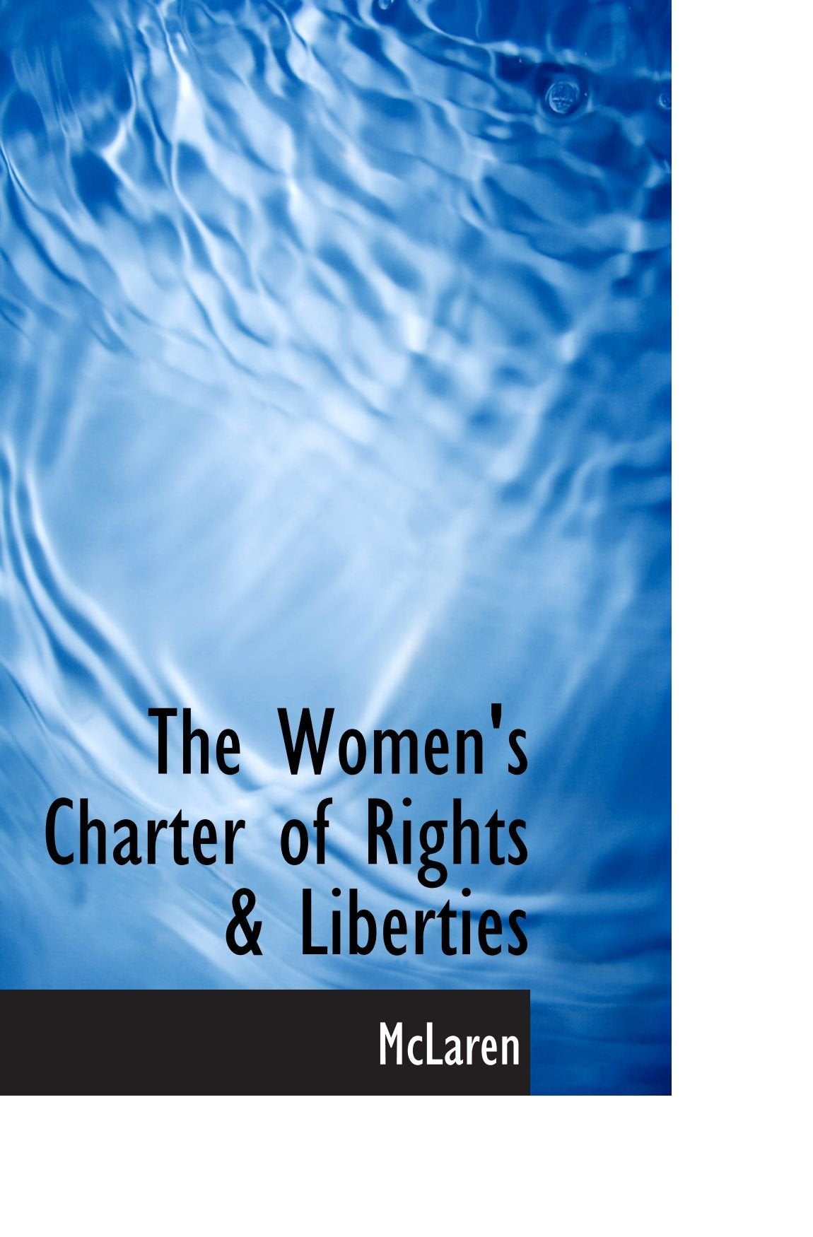 The Women's Charter of Rights & Liberties Politics & History