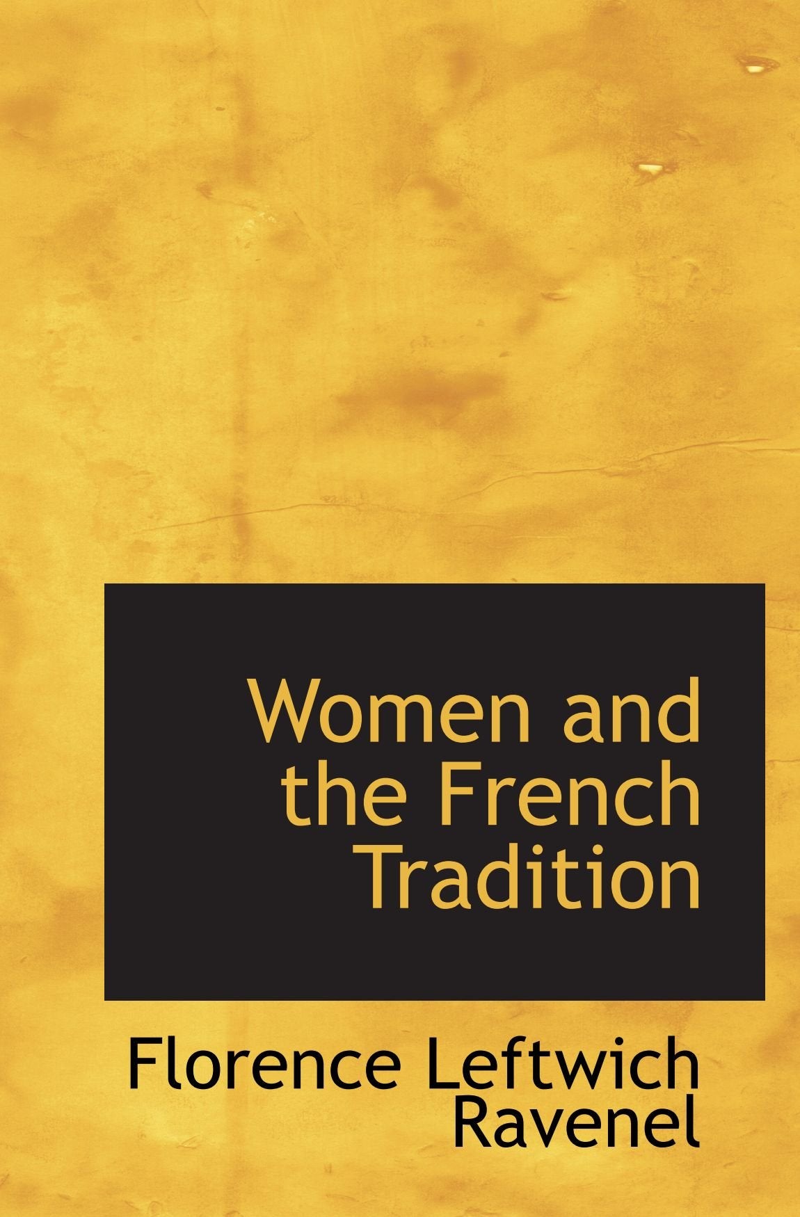 Women and the French Tradition Politics & History