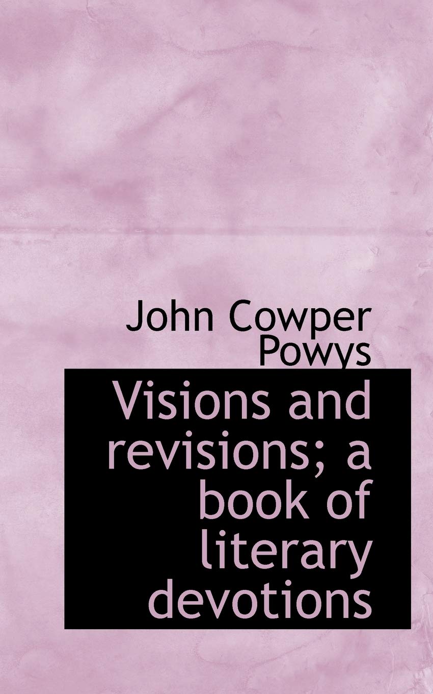 Visions and Revisions; A Book of Literary Devotions Politics & History