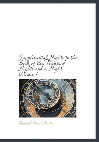 Supplemental Nights to the Book of the Thousand Nights and a Night Volume 1 Classics