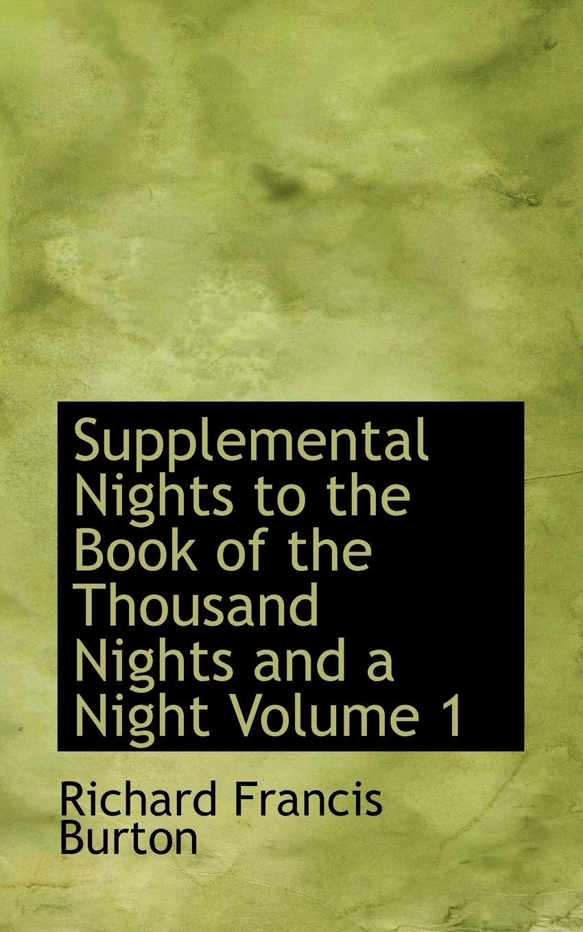 Supplemental Nights to the Book of the Thousand Nights and a Night Volume 1 Politics & History