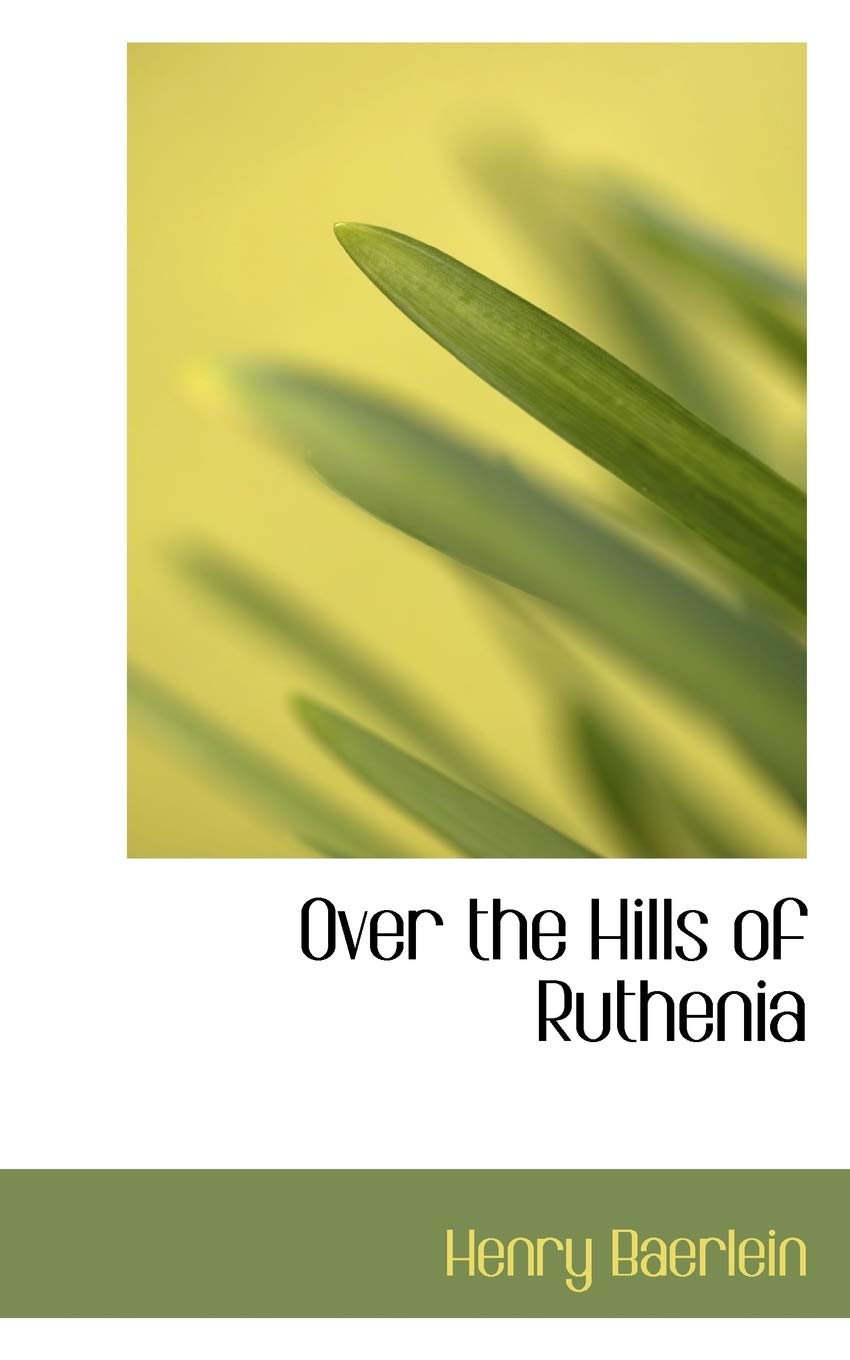 Over the Hills of Ruthenia Politics & History