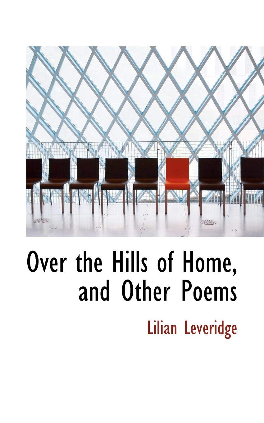 Over the Hills of Home, and Other Poems Books