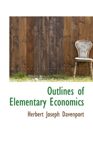 Outlines of Elementary Economics Politics & History