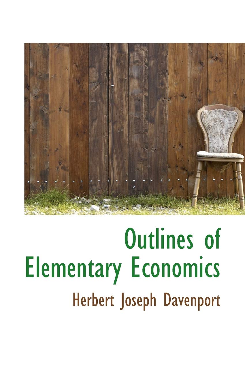 Outlines of Elementary Economics Politics & History