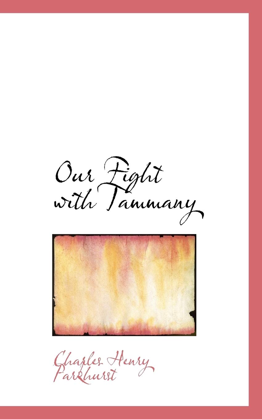 Our Fight with Tammany Politics & History