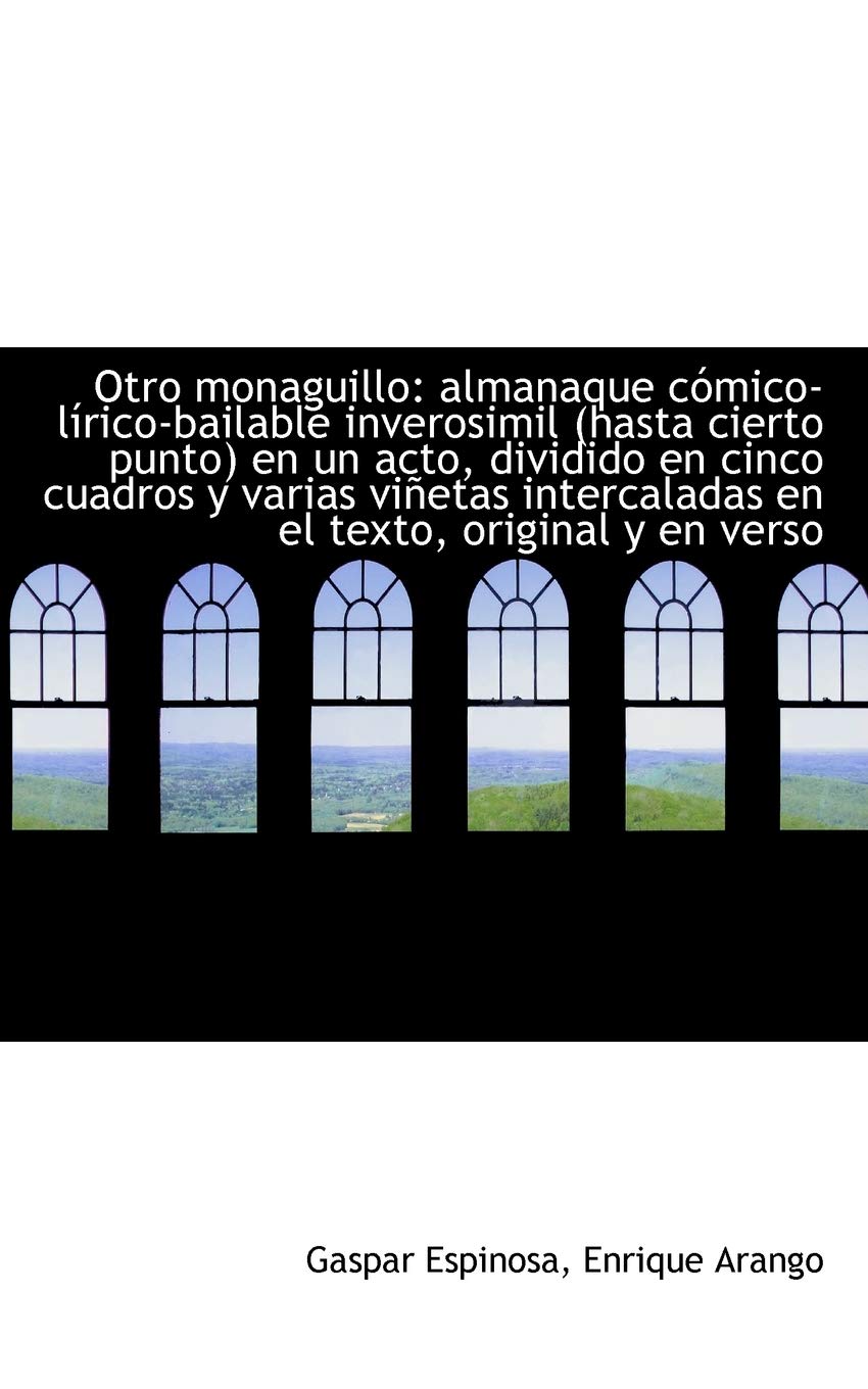 Otro monaguillo: almanaque cómico-lírico-bailable inverosimil (hasta cierto punto) en un acto, divid Politics & History