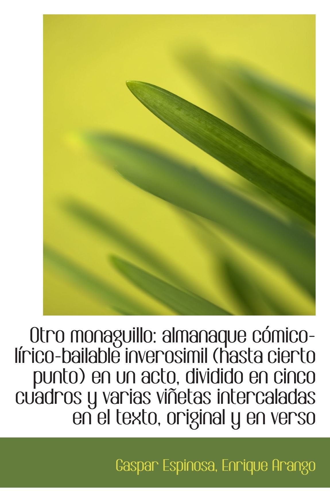 Otro monaguillo: almanaque cómico-lírico-bailable inverosimil (hasta cierto punto) en un acto, divid Politics & History