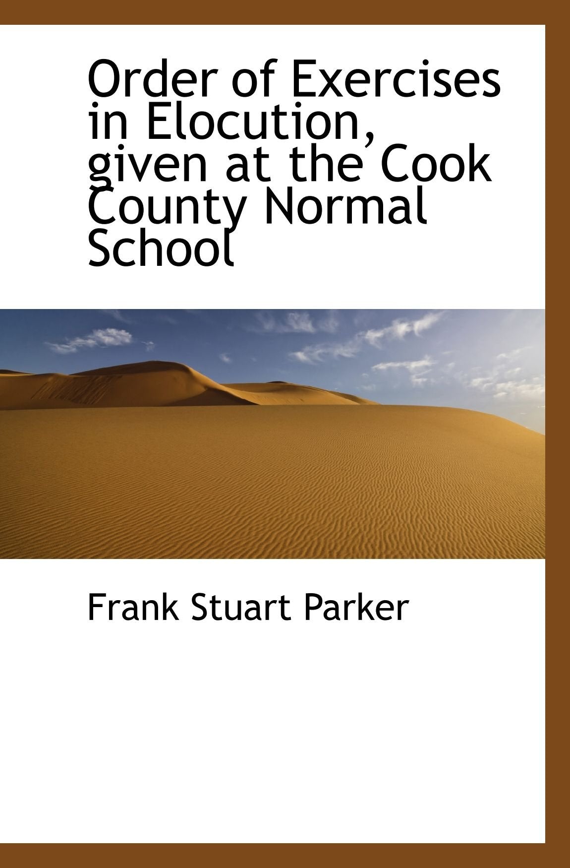 Order of Exercises in Elocution, given at the Cook County Normal School Politics & History