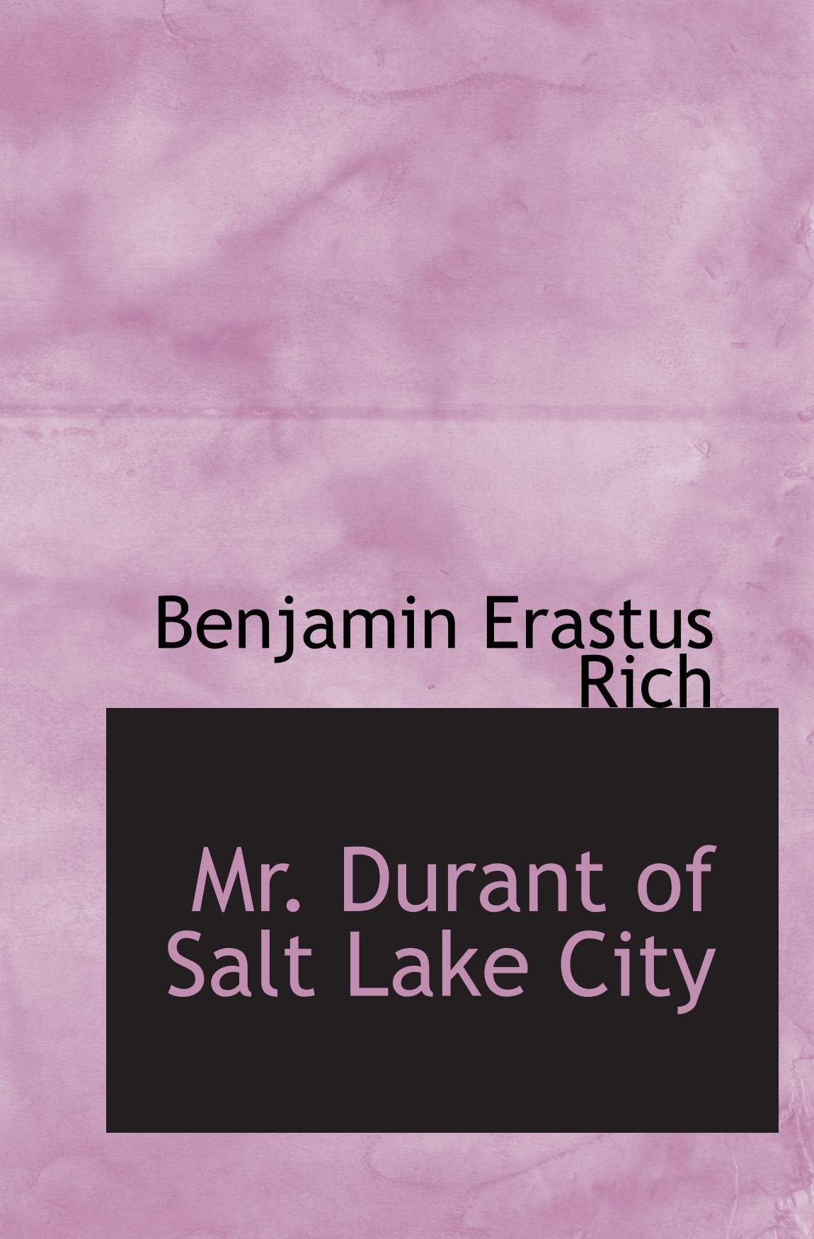 Mr. Durant of Salt Lake City Politics & History