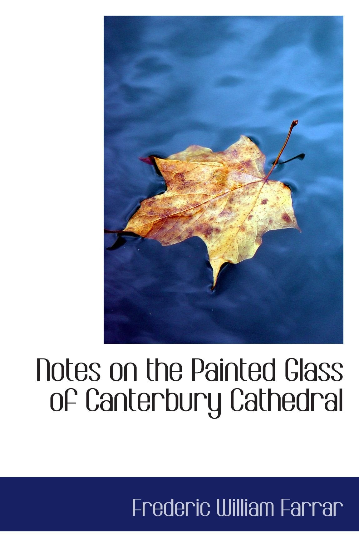Notes on the Painted Glass of Canterbury Cathedral Politics & History