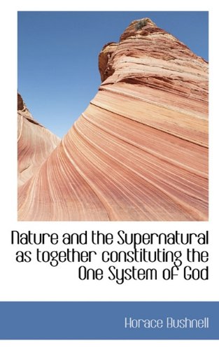 Nature and the Supernatural as Together Constituting the One System of God Politics & History