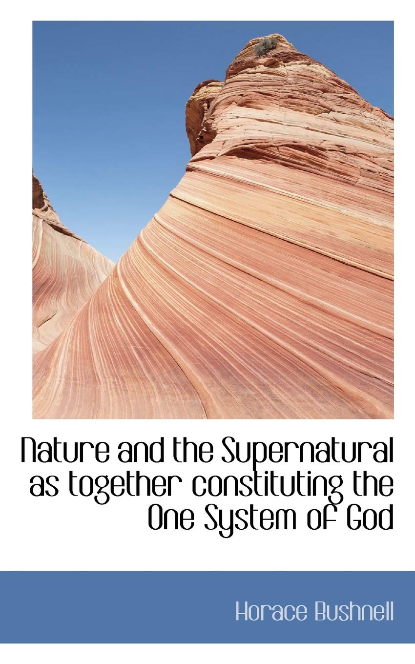 Nature and the Supernatural as Together Constituting the One System of God Politics & History