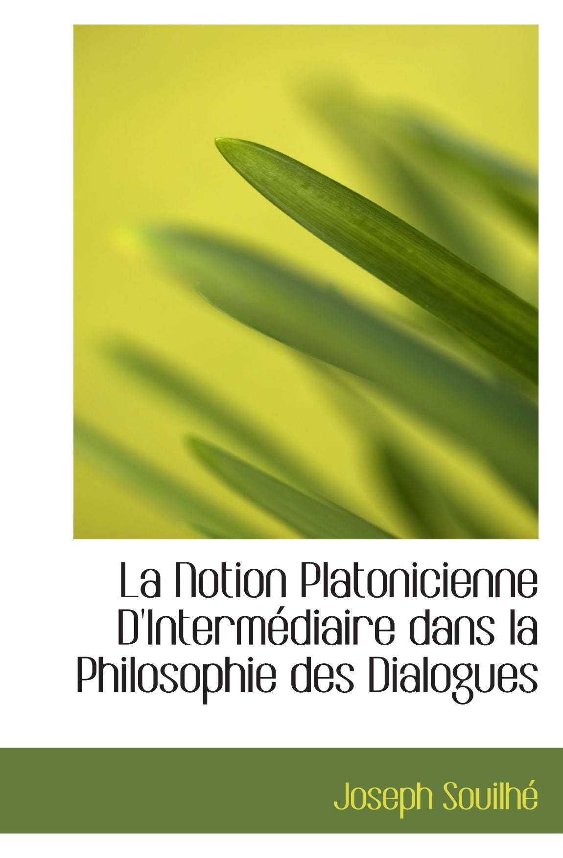 La Notion Platonicienne D'Intermédiaire dans la Philosophie des Dialogues book