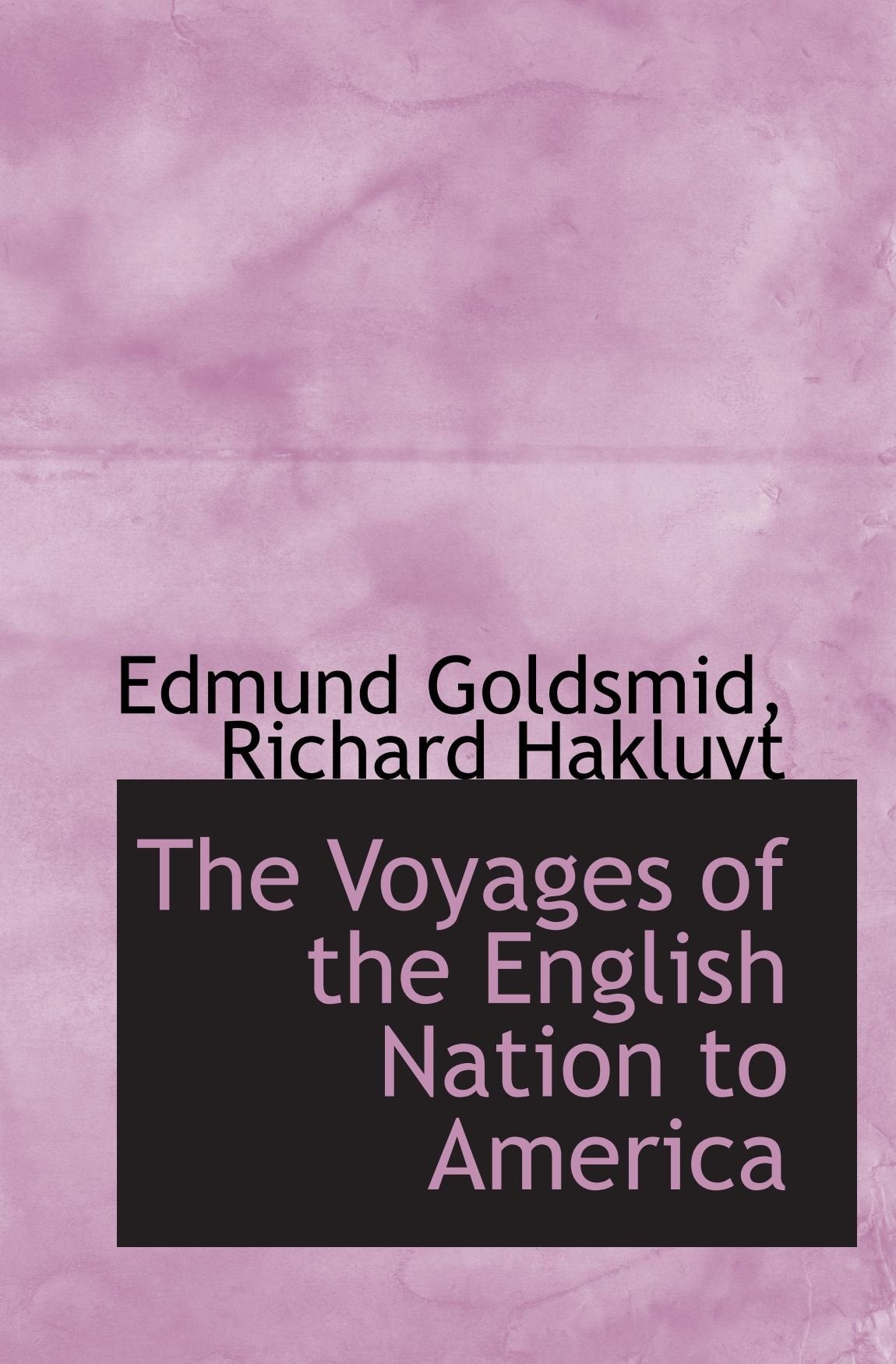The Voyages of the English Nation to America book