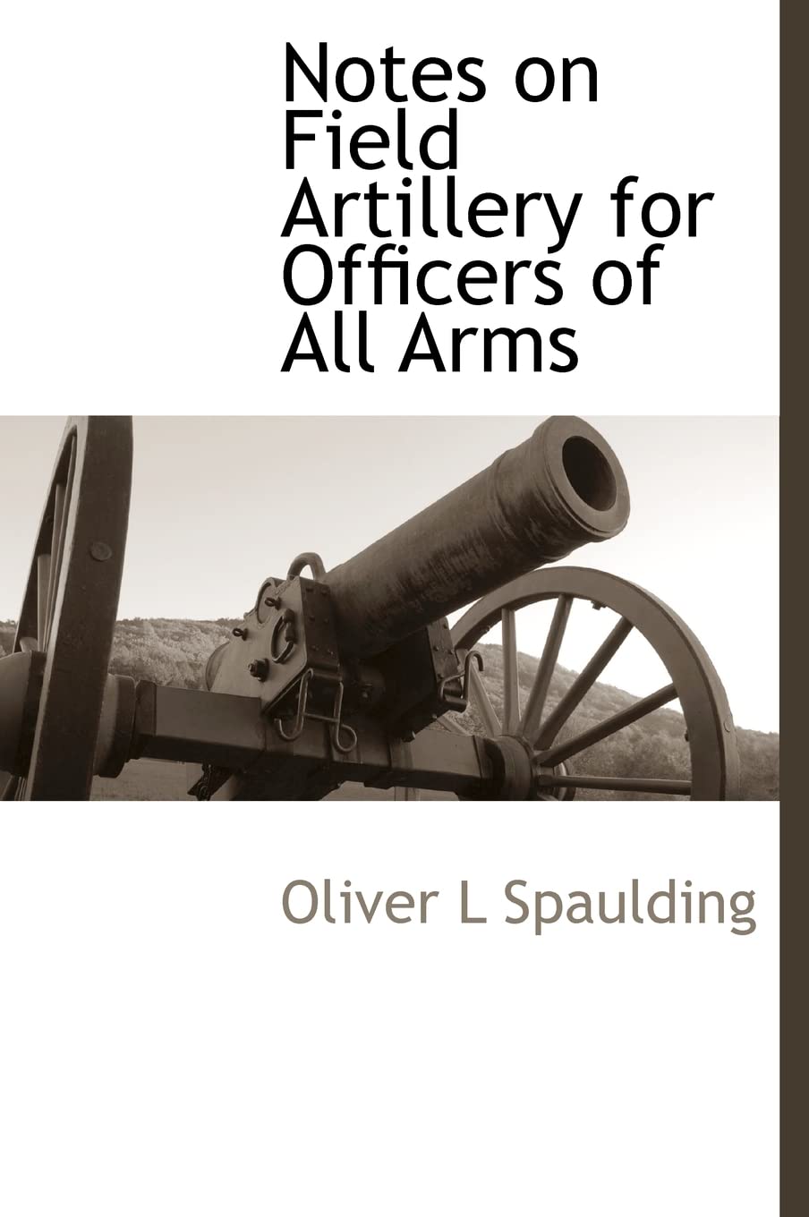 Notes on Field Artillery for Officers of All Arms Politics & History