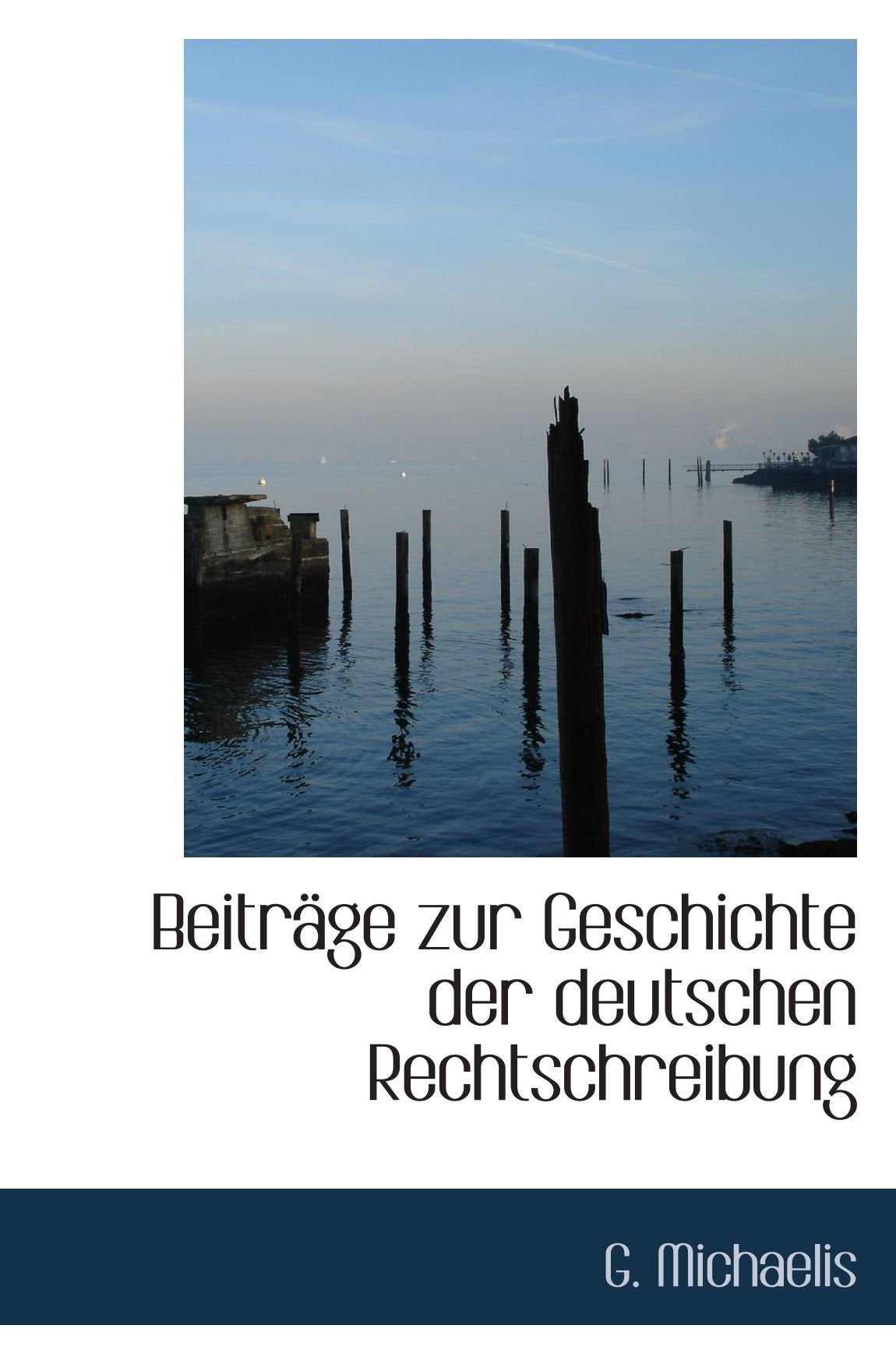 Beiträge zur Geschichte der deutschen Rechtschreibung Politics & History