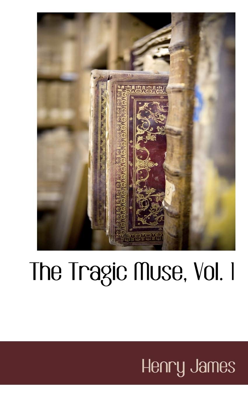 The Tragic Muse, Vol. 1 Politics & History