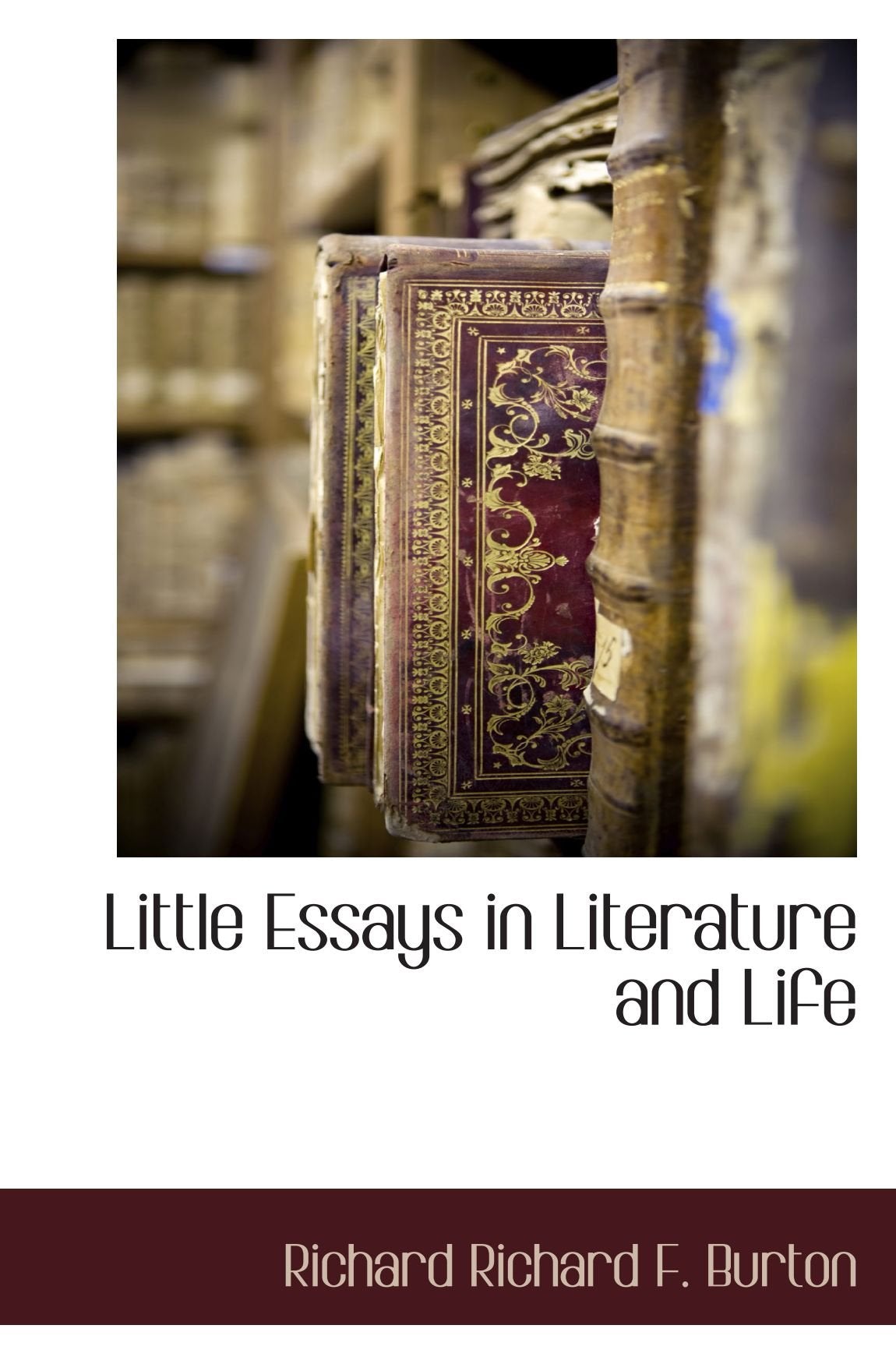 Little Essays in Literature and Life Politics & History