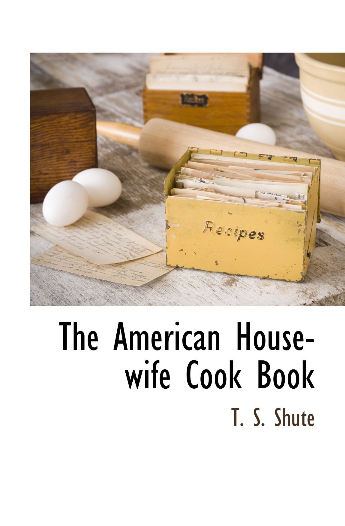 The American Housewife Cook Book Politics & History