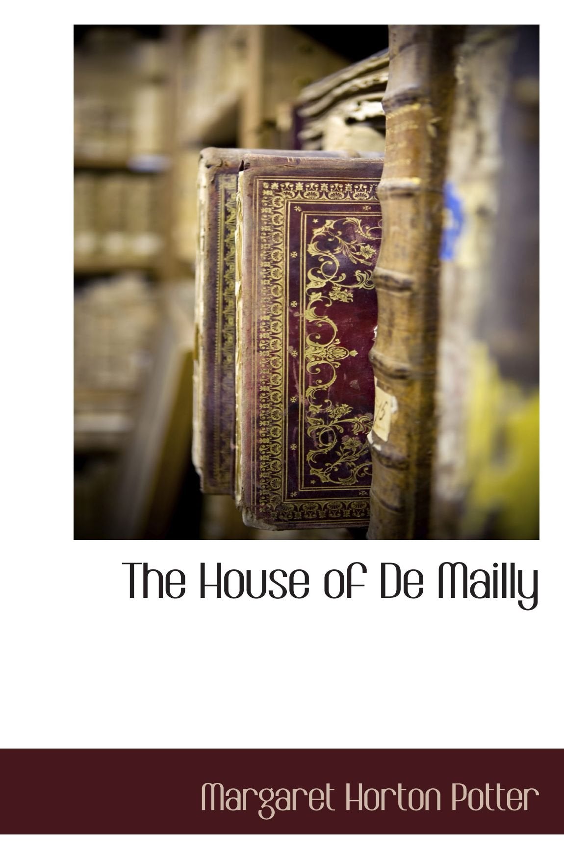 The House of De Mailly Politics & History